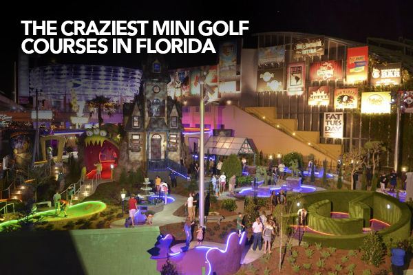 Florida’s most unique crazy golf courses
