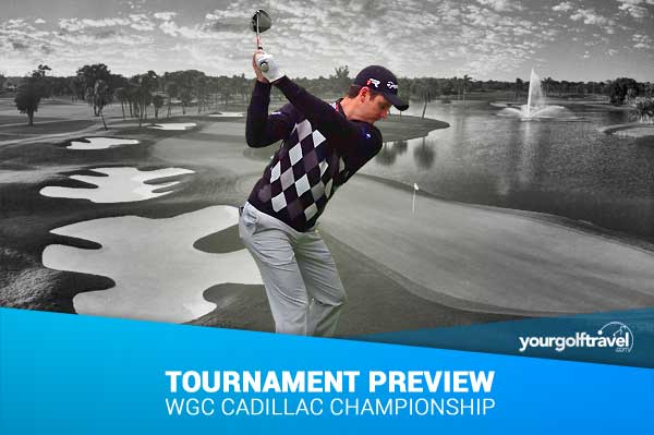 7 Preview Tips – WGC Cadillac Championship