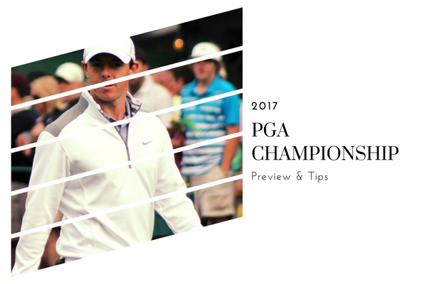 PGA Championship 2017 Preview and Betting Tips