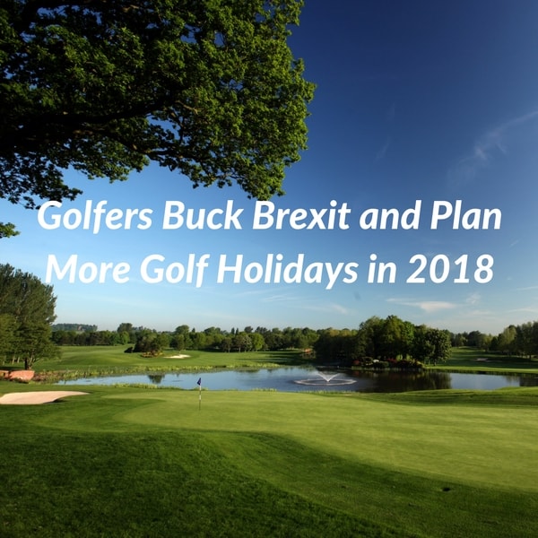 Golfers Buck Brexit and Plan More Golf Holidays in 2018 (2)-min