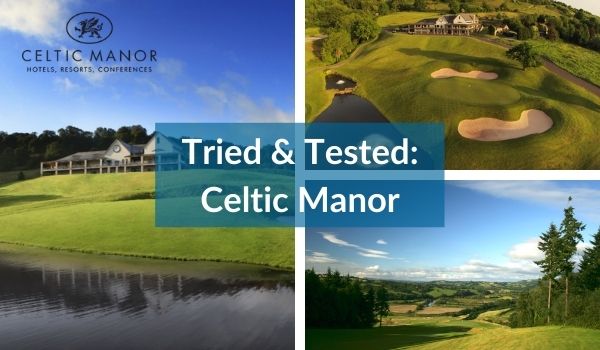 Tried & Tested: Celtic Manor