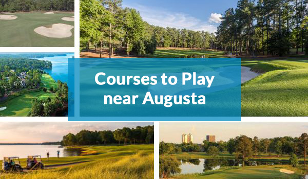 Courses to play near Augusta National