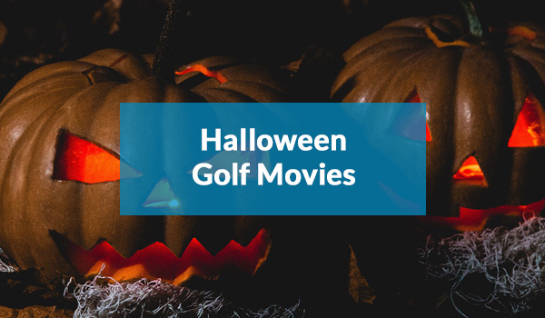 Halloween Golf Movies