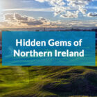 Hidden Gems of Northern Ireland