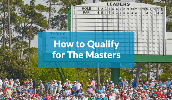 How to qualify for the Masters