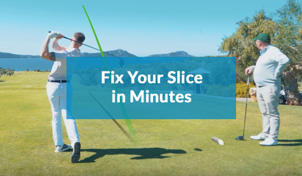 Fix Your Slice in Minutes