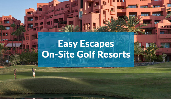 Easy Escapes: Guide to On-Site Golf Resorts